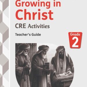 growing in christ cre teacher's guide 2